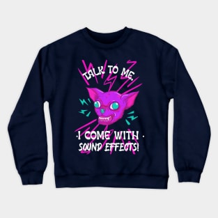 Extrovert talk to me I come with sound effects Crewneck Sweatshirt